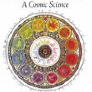 Astrology, A Cosmic Science The Classic Work on Spiritual Astrology