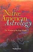 Native American Astrology The Wisdom of the Four Winds